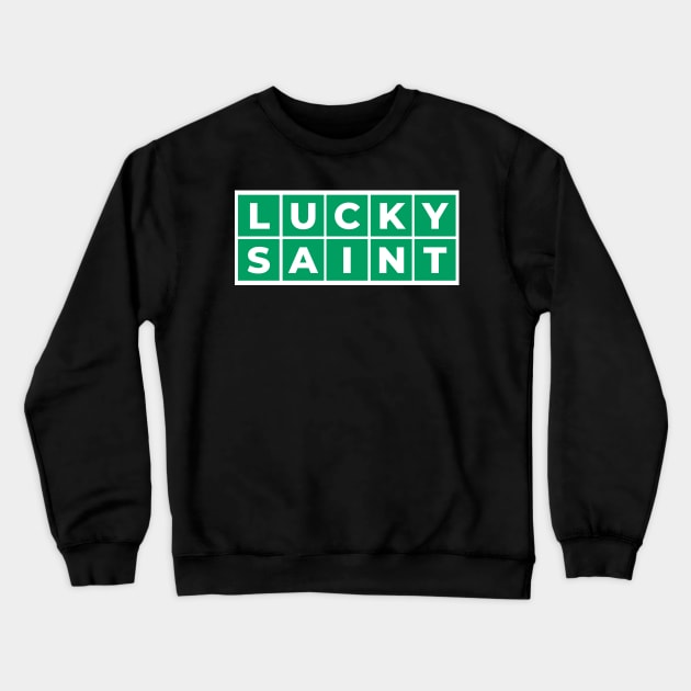 Saint Patrick's Day Wordle Shirt Crewneck Sweatshirt by Soulfully Sassy